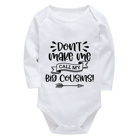 Don't Make Me Call My Big Cousins Neutral Baby Clothes Girl Long Sleeve Baby Girl Newborn Outfits Coming Home White Baby Gir
