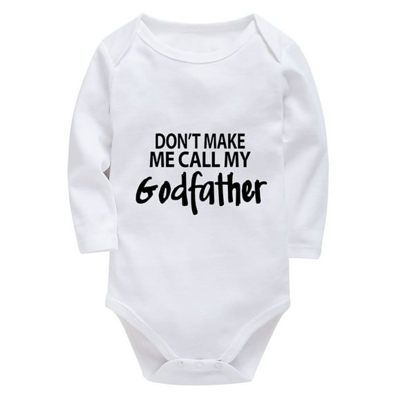Don't Make Me Call My Godfather Coming Home Outfits for Baby Long Sleeve Baby Girl Newborn White Baby Girl Onsies0-3 Months