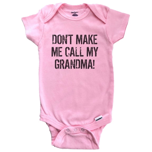 Don't Make Me Call My Grandma Funny Grandchild Baby Bodysuit (Pink), 0-3 Months