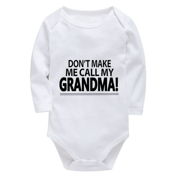 Don't Make Me Call My Grandma Newborn Baby Girl Romper Long Sleeve Cotton Romper Baby Boy White Baby Boy Summer Romper