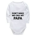 thumbnail image 1 of Don't Make Me Call My Papa Unisex Baby Outfit Long Sleeve Baby Boy White Suit White Boys Onsies3-6 Months, 1 of 2