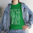 thumbnail image 1 of Don't Make Me Use My Opera Voice Theatre TShirt, 1 of 2