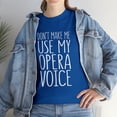 thumbnail image 1 of Don't Make Me Use My Opera Voice Theatre TShirt, 1 of 2