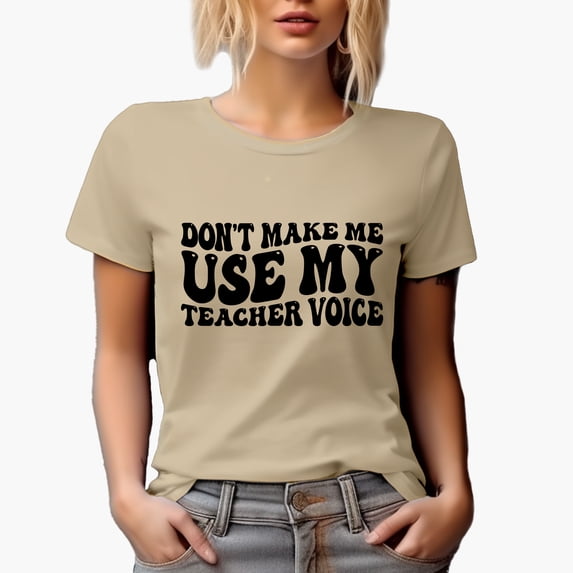 Don't Make Me Use My Teacher Voice, Groovy Retro Wavy Text Merch Gift, Tan T-Shirt, 2XL