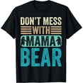 thumbnail image 1 of Don't Mess With Mama Bear Funny Mothers Day Retro Vintage T-Shirt Black Large, 1 of 4