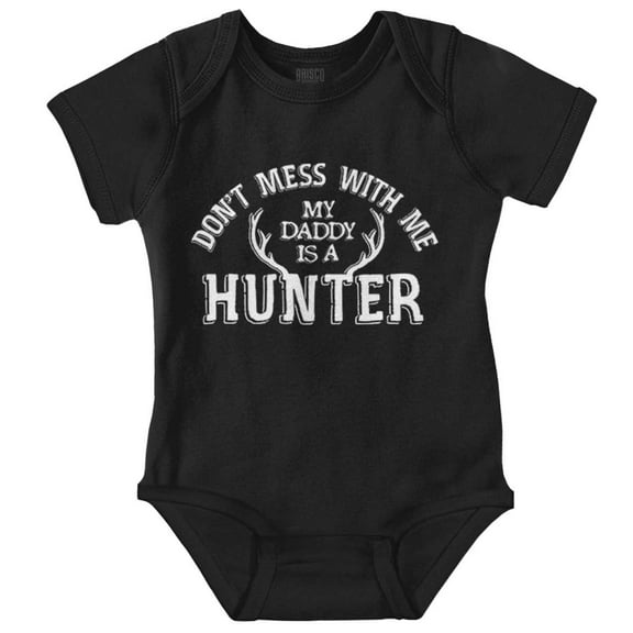 Don't Mess With Me Daddy's A Hunter Bodysuit Jumper Girls Infant Baby Brisco Brands 6M