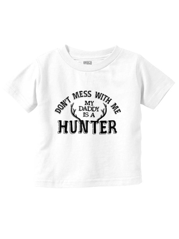 Don't Mess With Me Daddy's A Hunter Youth T Shirt Tee Girls Infant Toddler Brisco Brands 18M