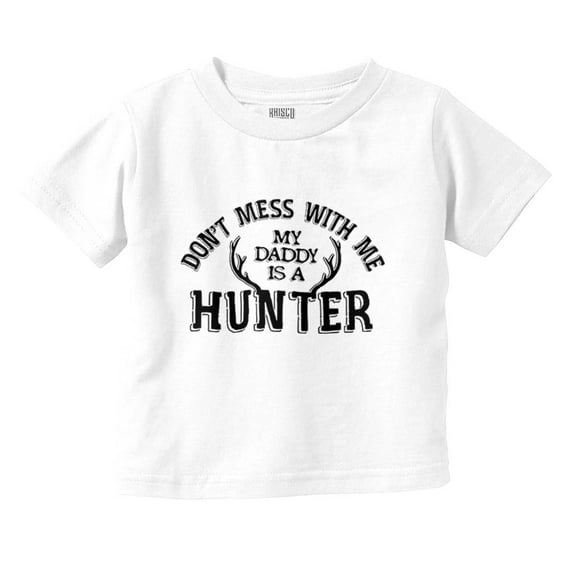 Don't Mess With Me Daddy's A Hunter Youth T Shirt Tee Girls Infant Toddler Brisco Brands 2T