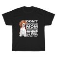 Don't Mess With Me My Mom Is Crazy Beagle Lady T-Shirt Funny Tee Gift S ...