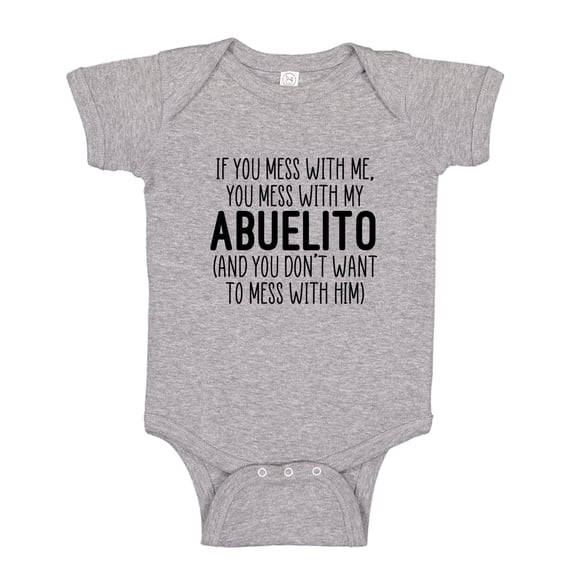 Don't Mess With My Abuelito Baby Bodysuit One Piece NB Athletic Heather