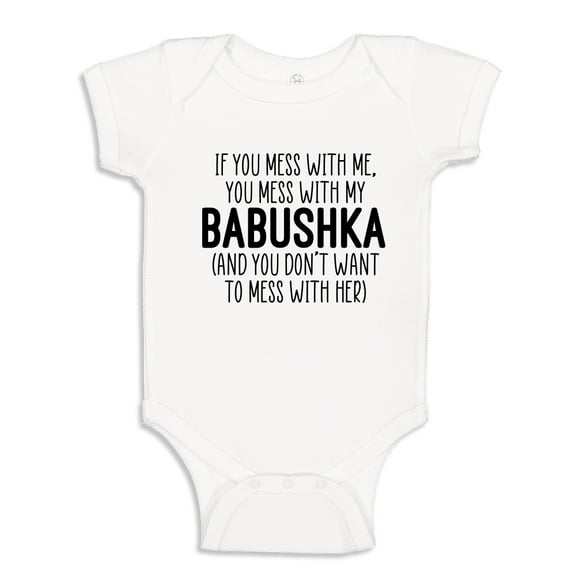 Don't Mess With My Babushka Baby Bodysuit One Piece 6 mo White