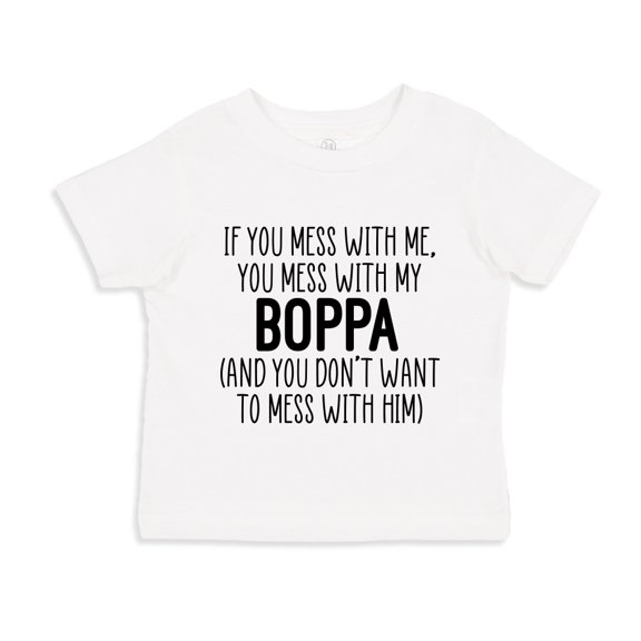 Don't Mess With My Boppa Toddler T-Shirt 4T White