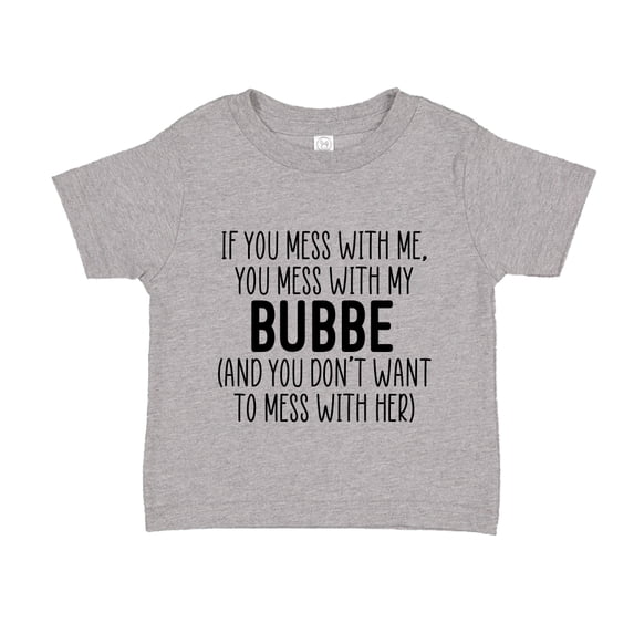 Don't Mess With My Bubbe Toddler T-Shirt 2T Athletic Heather