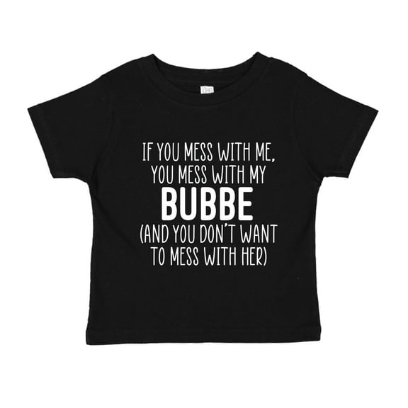 Don't Mess With My Bubbe Toddler T-Shirt 4T Black