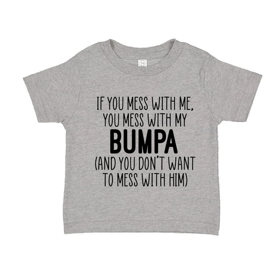 Don't Mess With My Bumpa Toddler T-Shirt 2T Athletic Heather