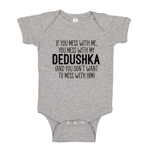 Don't Mess With My Dedushka Baby Bodysuit One Piece 6 mo Athletic Heather