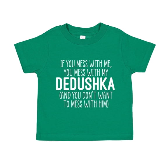 Don't Mess With My Dedushka Toddler T-Shirt 2T Kelly Green