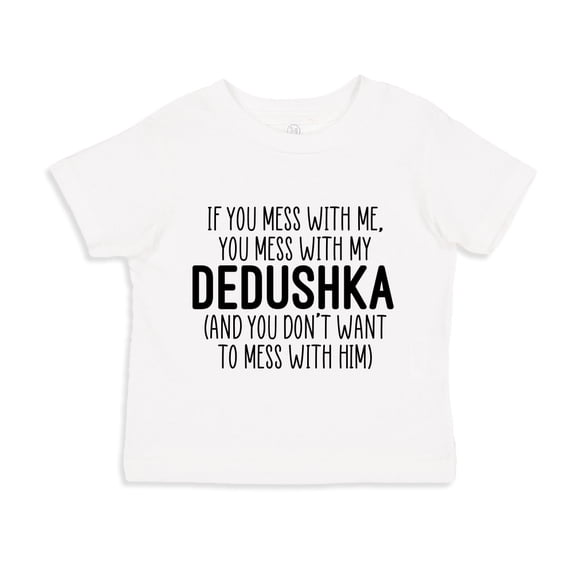 Don't Mess With My Dedushka Toddler T-Shirt 3T White
