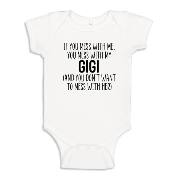 Don't Mess With My Gigi Baby Bodysuit One Piece NB White
