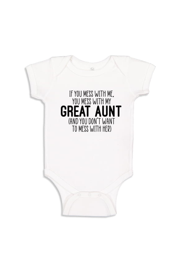 Don't Mess With My Great Aunt Baby Bodysuit One Piece 6 mo White