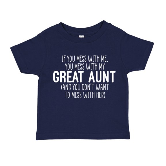 Don't Mess With My Great Aunt Toddler T-Shirt 2T Navy Blue