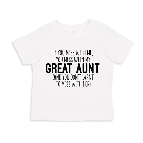Don't Mess With My Great Aunt Toddler T-Shirt 2T White