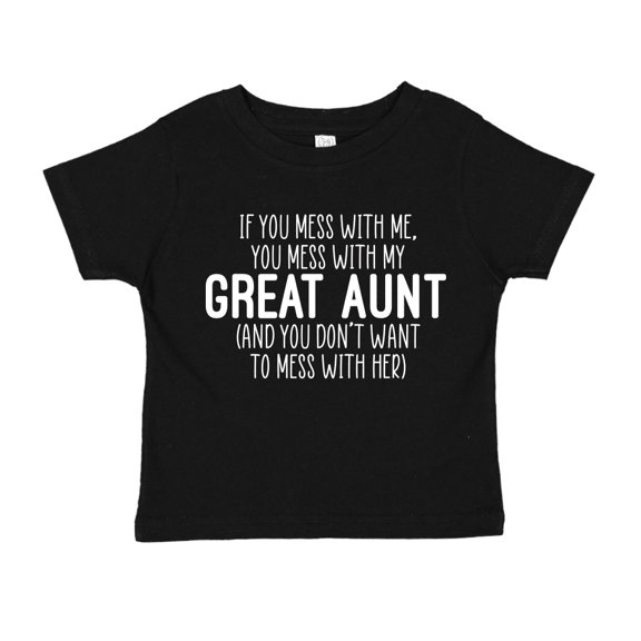 Don't Mess With My Great Aunt Toddler T-Shirt 5/6T Black