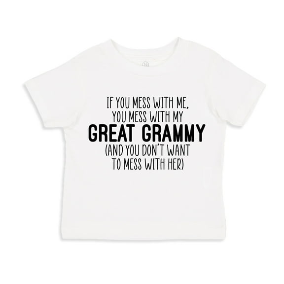 Don't Mess With My Great Grammy Toddler T-Shirt 2T White