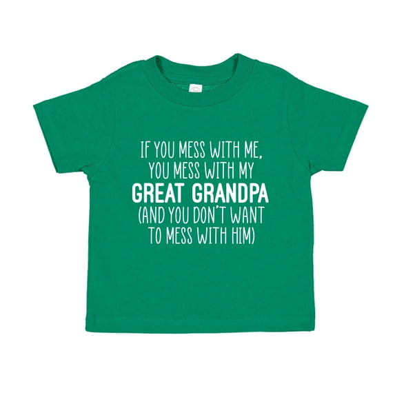 Don't Mess With My Great Grandpa Toddler T-Shirt 5/6T Kelly Green