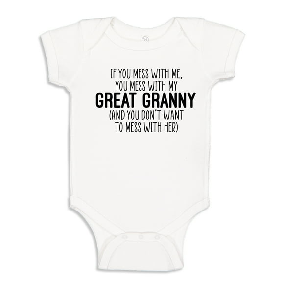 Don't Mess With My Great Granny Baby Bodysuit One Piece NB White
