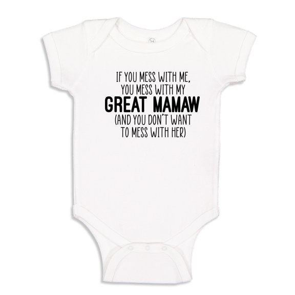 Don't Mess With My Great Mamaw Baby Bodysuit One Piece 18 mo White