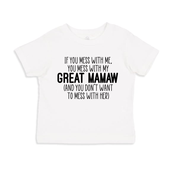 Don't Mess With My Great Mamaw Toddler T-Shirt 3T White