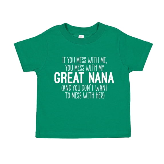 Don't Mess With My Great Nana Toddler T-Shirt 2T Kelly Green