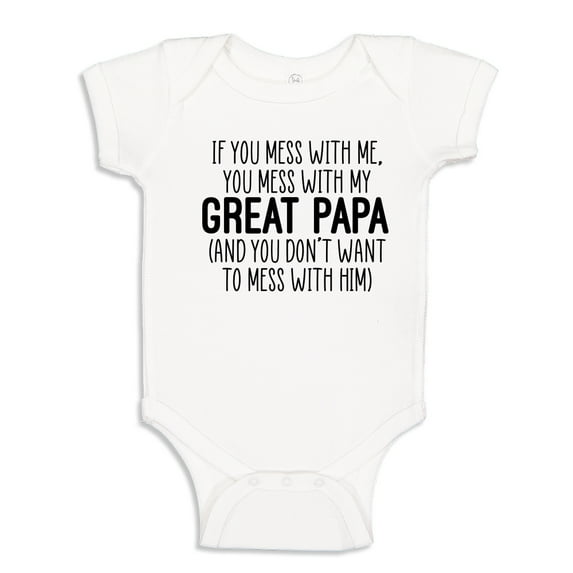 Don't Mess With My Great Papa Baby Bodysuit One Piece 18 mo White