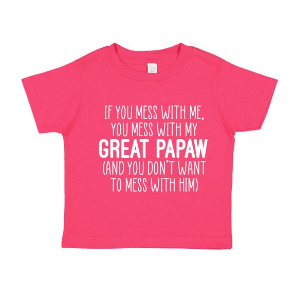 Don't Mess With My Great Papaw Toddler T-Shirt 3T Cyber Pink