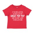 thumbnail image 1 of Don't Mess With My Great Pop Pop Toddler T-Shirt 5/6T Red, 1 of 3