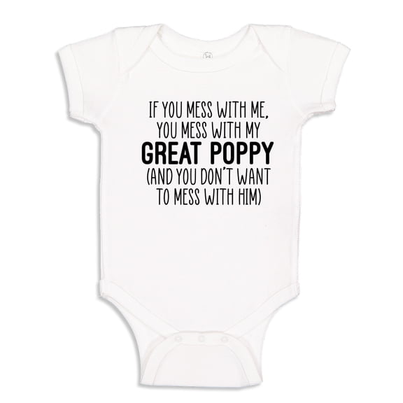 Don't Mess With My Great Poppy Baby Bodysuit One Piece 6 mo White
