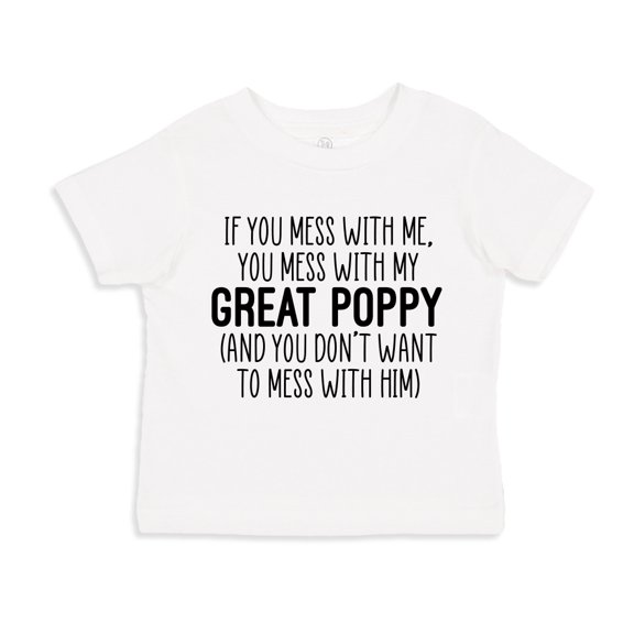 Don't Mess With My Great Poppy Toddler T-Shirt 4T White