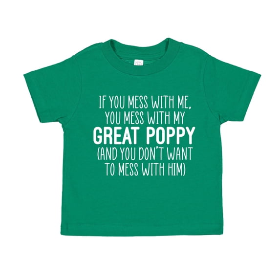 Don't Mess With My Great Poppy Toddler T-Shirt 5/6T Kelly Green