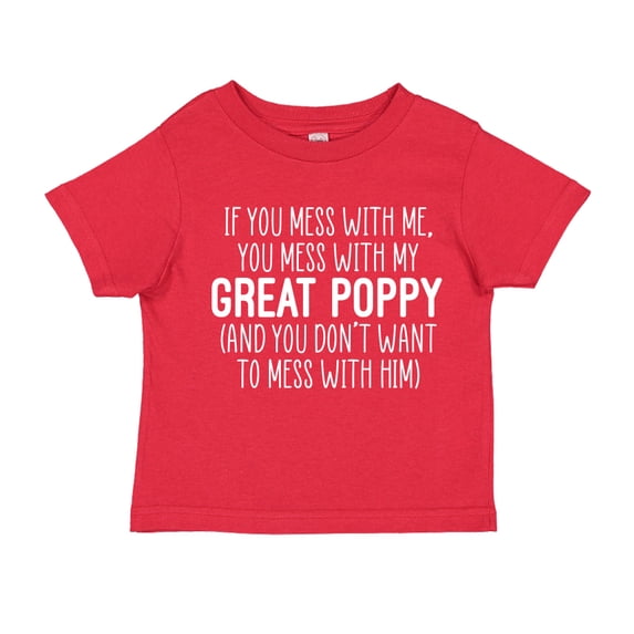 Don't Mess With My Great Poppy Toddler T-Shirt 5/6T Red