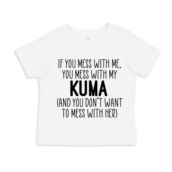 Don't Mess With My Kuma Toddler T-Shirt 3T White