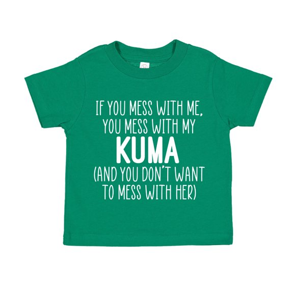 Don't Mess With My Kuma Toddler T-Shirt 4T Kelly Green