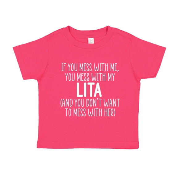 Don't Mess With My Lita Toddler T-Shirt 2T Cyber Pink