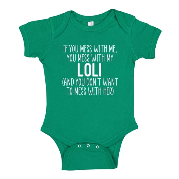 Don't Mess With My Loli Baby Bodysuit One Piece 6 mo Kelly Green