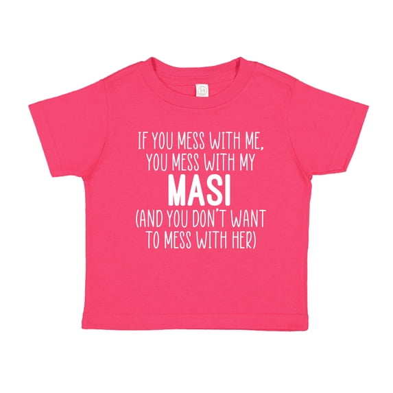Don't Mess With My Masi Toddler T-Shirt 2T Cyber Pink