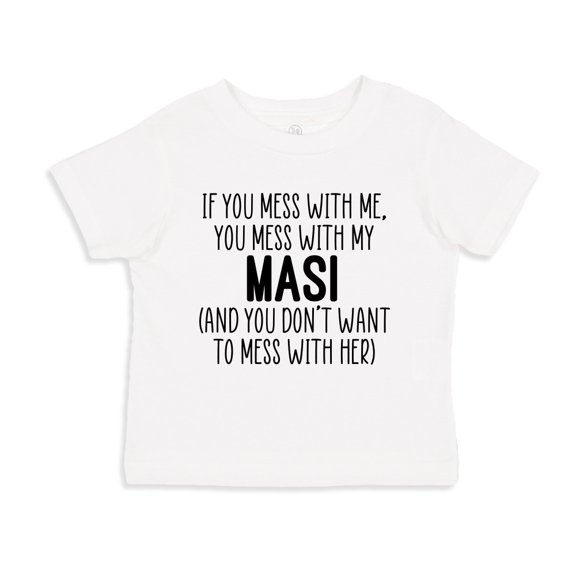 Don't Mess With My Masi Toddler T-Shirt 4T White