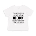 thumbnail image 1 of Don't Mess With My Meemaw Toddler T-Shirt 4T White, 1 of 3