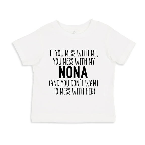 Don't Mess With My Nona Toddler T-Shirt 2T White