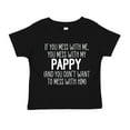 thumbnail image 1 of Don't Mess With My Pappy Toddler T-Shirt 5/6T Black, 1 of 3