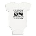 thumbnail image 1 of Don't Mess With My Pawpaw Baby Bodysuit One Piece 18 mo White, 1 of 3